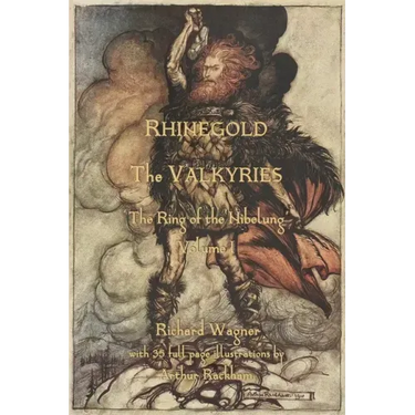 The Rhinegold & The Valkyrie: The Ring of the Nibelung - Volume 1
