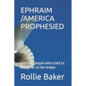 Ancient America Prophesied: and the people who tried to bring her to her knees