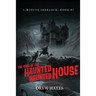 The Case of the Haunted Haunted House