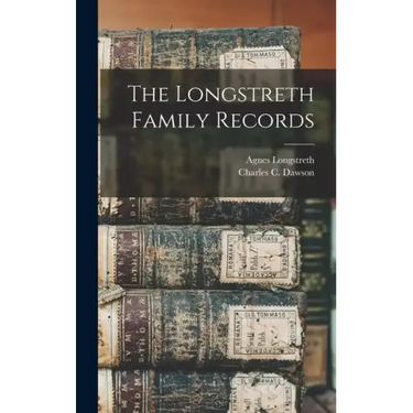 The Longstreth Family Records