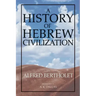 A History of Hebrew Civilization