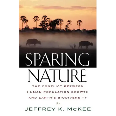Sparing Nature: The Conflict Between Human Population Growth and Earth's Biodiversity