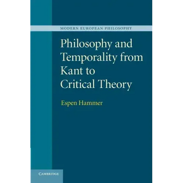 Philosophy and Temporality from Kant to Critical Theory