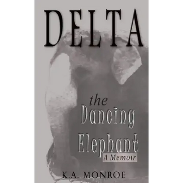 Delta the Dancing Elephant: A Memoir