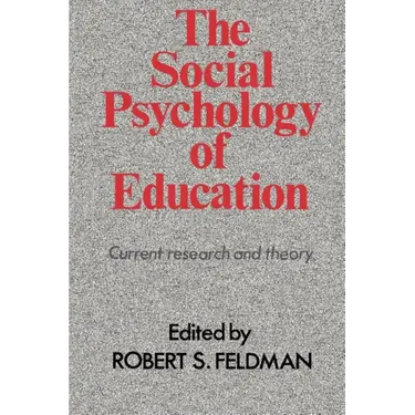 The Social Psychology of Education: Current Research and Theory