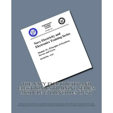 The Navy Electricity and Electronics Training Series: Module 15 Principles Of Sy