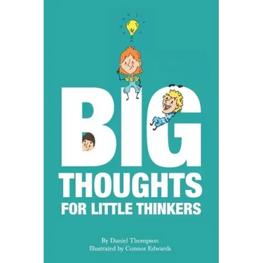 Big Thoughts For Little Thinkers