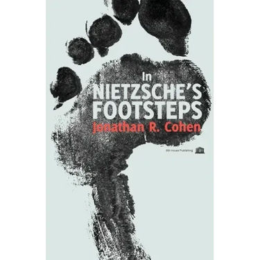In Nietzsche's Footsteps