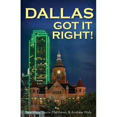 Dallas Got It Right: All Roads Lead to Dallas
