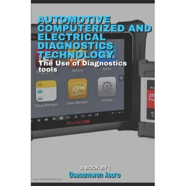 Automotive Computerized and Electrical Diagnostics Technology: The use of automotive diagnostic tools