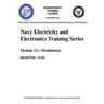 The Navy Electricity and Electronics Training Series: Module 12, by United S.Navy: Modulation: Modulation Principles, discusses the principles of modu