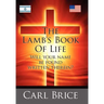 The Lamb's Book of Life: Will your name be found written therein