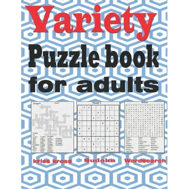 Variety puzzle book for adults: Large Print puzzle book mixed - kriss kross, Wordsearch, Sudoku
