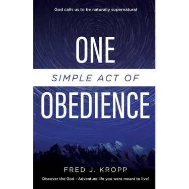One Simple Act of Obedience: Discover the God-Adventure life you were meant to live!
