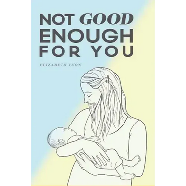 Not Good Enough For You