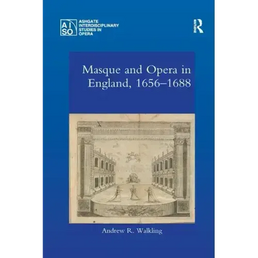 Masque and Opera in England, 1656-1688