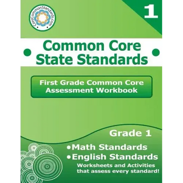 First Grade Common Core Assessment Workbook: Common Core State Standards