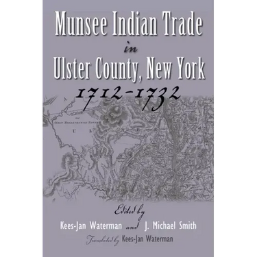 Munsee Indian Trade in Ulster County New York 1712-1732