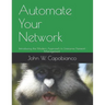 Automate Your Network: Introducing the Modern Approach to Enterprise Network Management