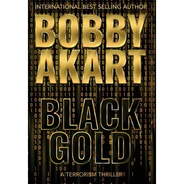 Black Gold: A Terrorism Thriller