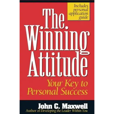 The Winning Attitude: Your Key to Personal Success