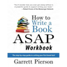 How To Write A Book ASAP Workbook: The step-by-step guide to writing your first book fast!