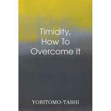 Timidity - How to Overcome It