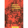 Carnival, Canboulay and Calypso: Traditions in the Making