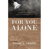 For You Alone: Emmanuel Levinas and the Answerable Life