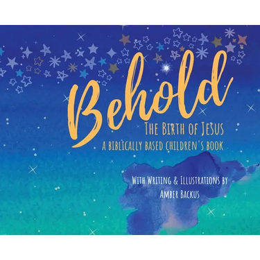 Behold: The Birth of Jesus