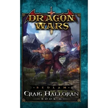 Bedlam - Book 16: Dragon Wars - Book 16