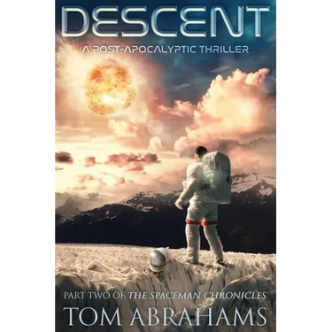 Descent: A Post Apocalyptic Thriller