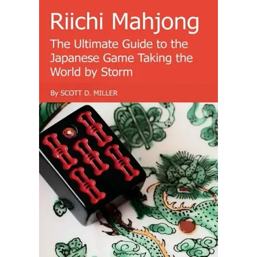 Riichi Mahjong: The Ultimate Guide to the Japanese Game Taking the World By Storm