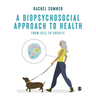 A Biopsychosocial Approach to Health