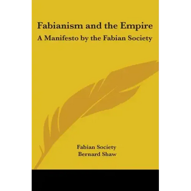Fabianism and the Empire: A Manifesto by the Fabian Society