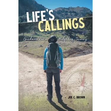 Life's Callings: Guidance for a Fulfilling Journey
