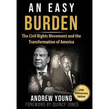 25th Anniversary Edition - An Easy Burden: The Civil Rights Movement and the Transformation of America