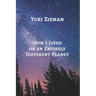 How I Lived on an Entirely Different Planet