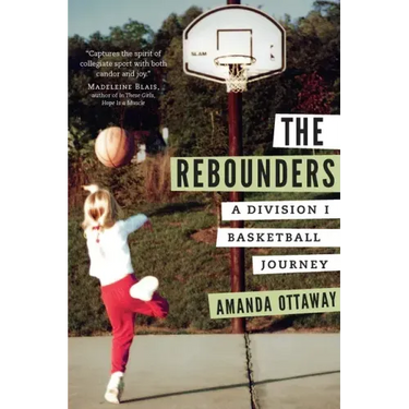 The Rebounders: A Division I Basketball Journey
