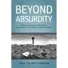 Beyond Absurdity: Study in Three American War Novels of Joseph Heller, Kurt Vonnegut, and William Eastlake