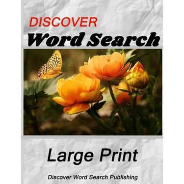 Discover Large Print Word Search: Flowers