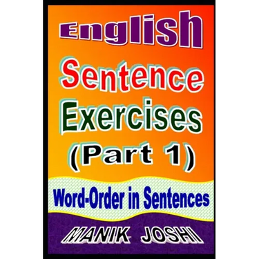 English Sentence Exercises (Part 1): Word-Order In Sentences