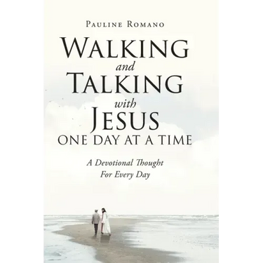 Walking and Talking with Jesus One Day at a Time: A Devotional Thought For Every Day