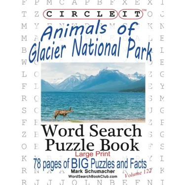 Circle It, Animals of Glacier National Park, Large Print, Word Search, Puzzle Book