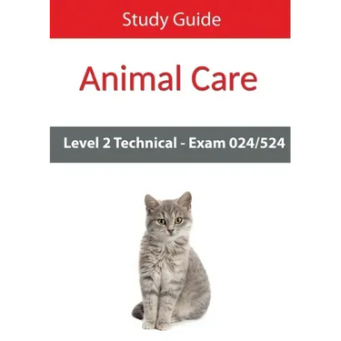 Level 2 Technical in Animal Care Exam 024/524 Study Guide