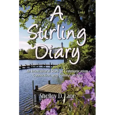 A Stirling Diary: An Intercultural Story of Communication, Connection, and Coming-Of-Age