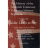 The History of the Sixteenth Tennessee Volunteer Infantry Regiment: Like Lions at Bay