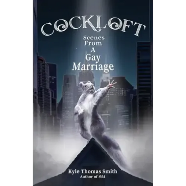 Cockloft: Scenes from a Gay Marriage