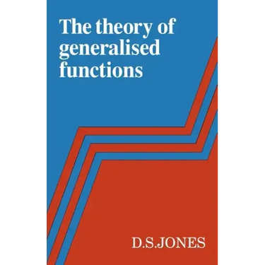 The Theory of Generalised Functions