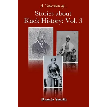 Stories about Black History: Vol. 3